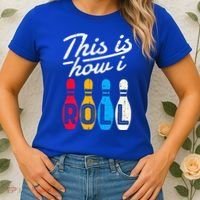 This Is How I Roll Bowling Bowler Bowlers Funny Women's T-Shirt thumb 2
