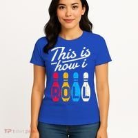 This Is How I Roll Bowling Bowler Bowlers Funny Women's T-Shirt thumb 4
