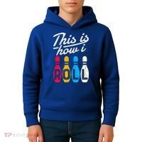 This Is How I Roll Bowling Bowler Bowlers Funny Kids Hoodie thumb 4