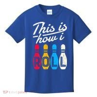 This Is How I Roll Bowling Bowler Bowlers Funny Kids T-Shirt thumb 0