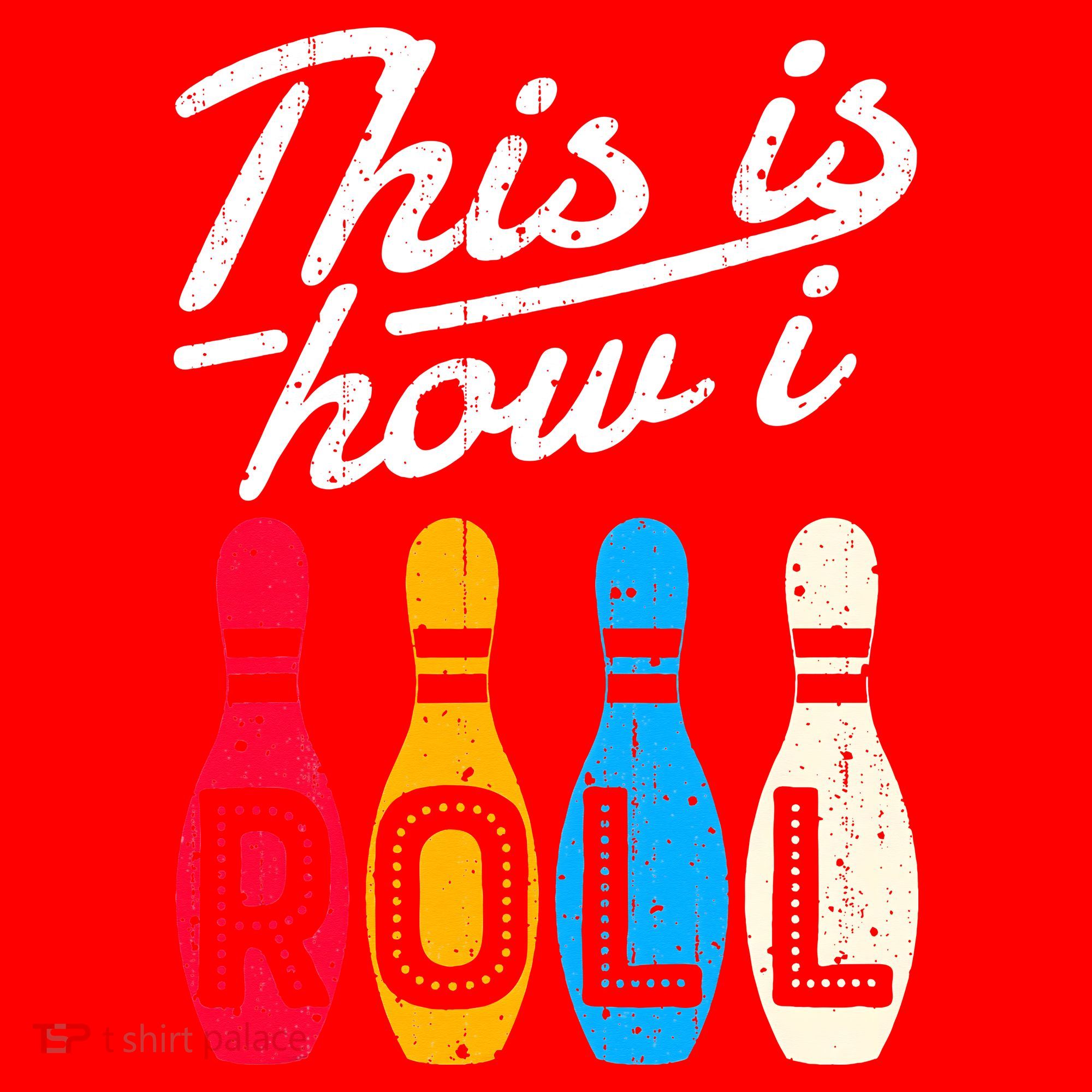 This Is How I Roll Bowling Bowler Bowlers Funny Santa Hat