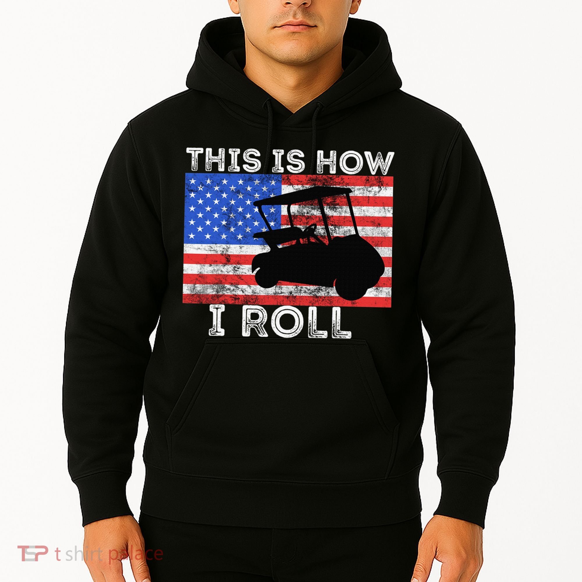 This Is How I Roll Golf Cart Driver American Flag Golfing Hoodie