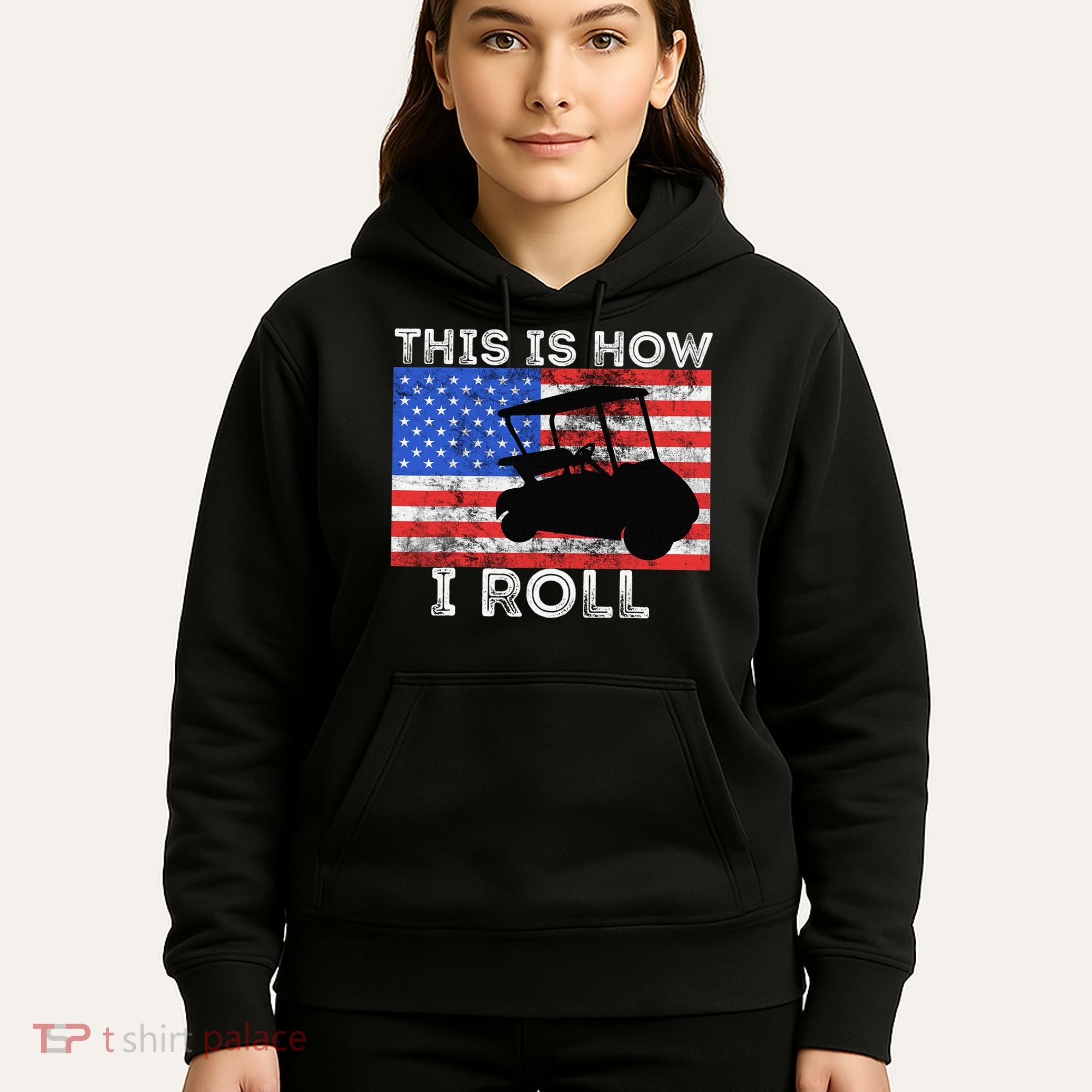 This Is How I Roll Golf Cart Driver American Flag Golfing Hoodie