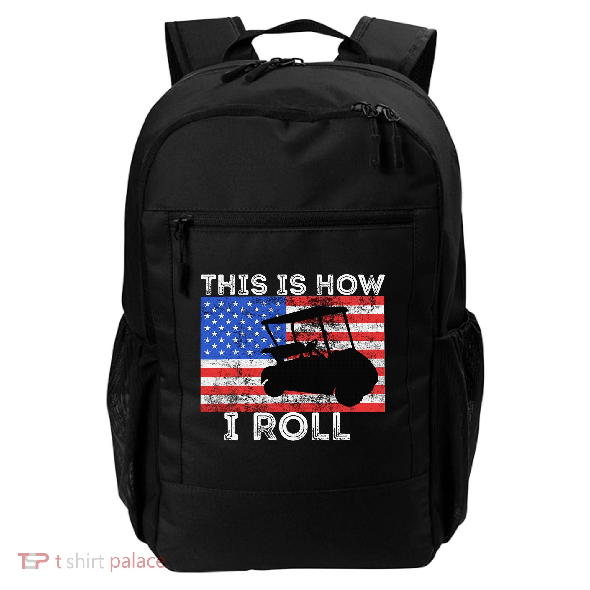 This Is How I Roll Golf Cart Driver American Flag Golfing Backpack