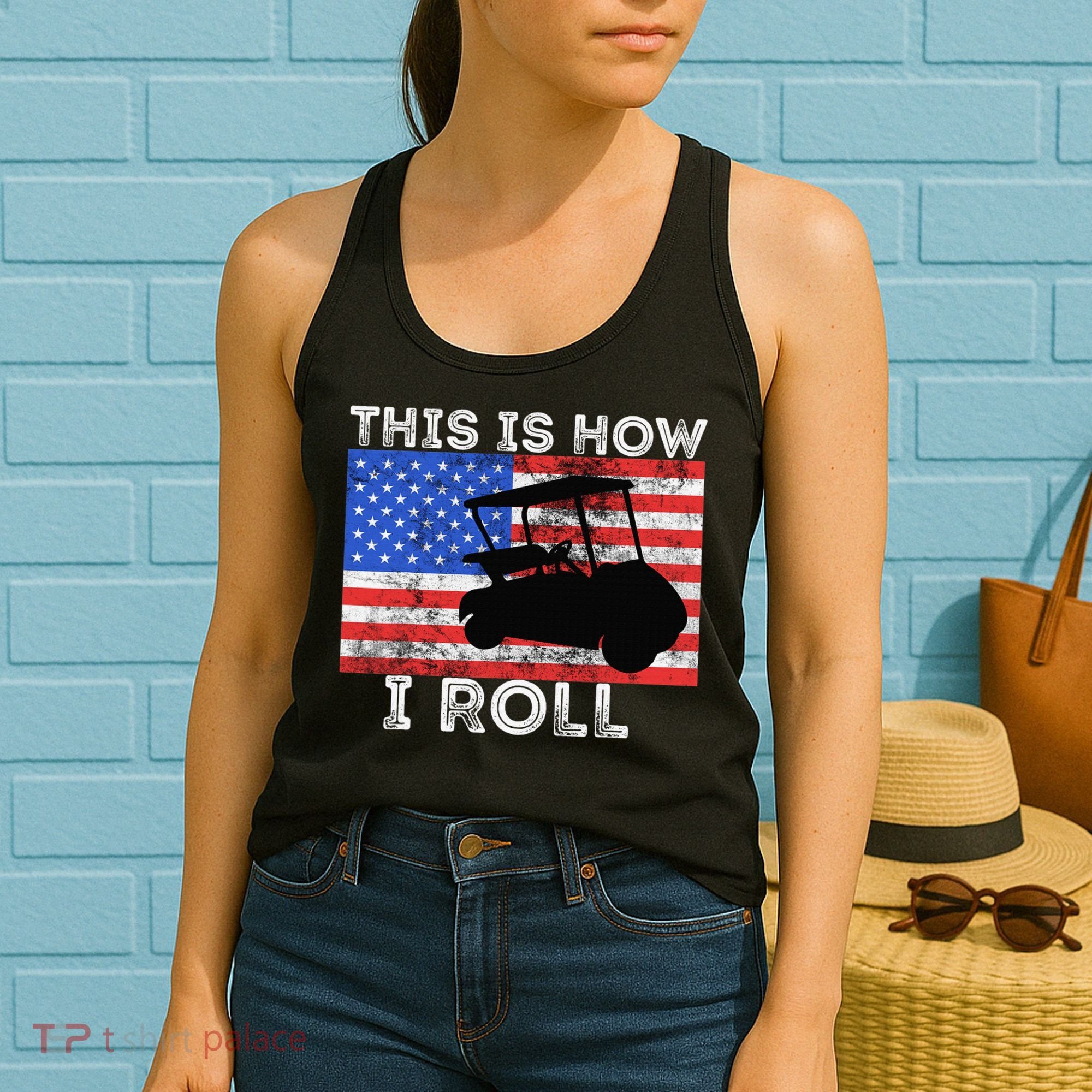This Is How I Roll Golf Cart Driver American Flag Golfing Women's Tank Top