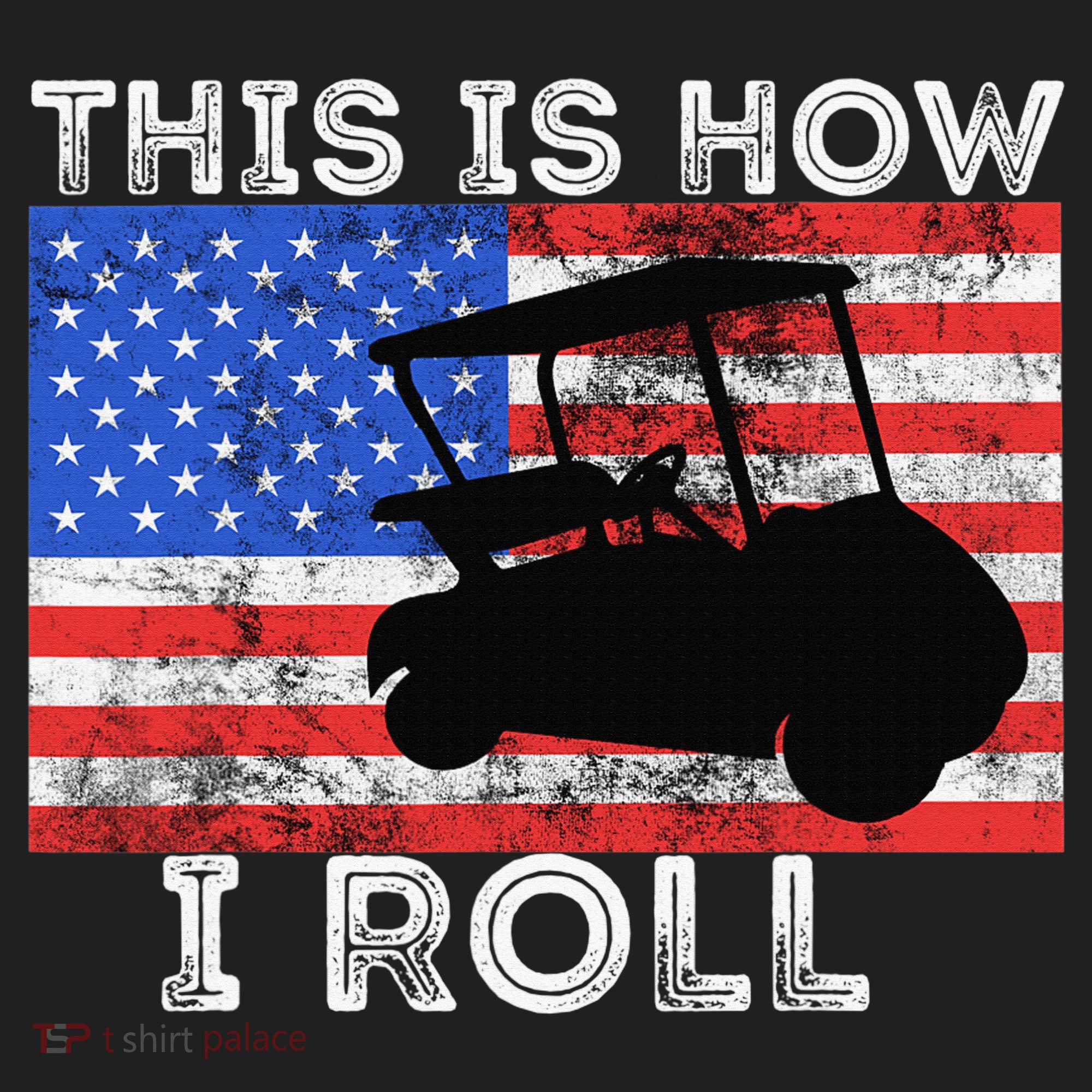 This Is How I Roll Golf Cart Driver American Flag Golfing Hat