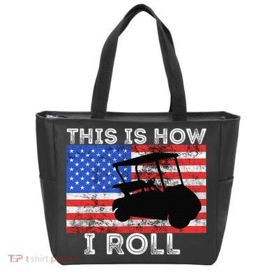 This Is How I Roll Golf Cart Driver American Flag Golfing Tote Bag