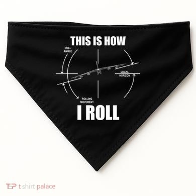 This Is How I Roll Bgift52 Stratofortress Pilot Flying B52 Meaningful Gift USA-Made Doggie Bandana