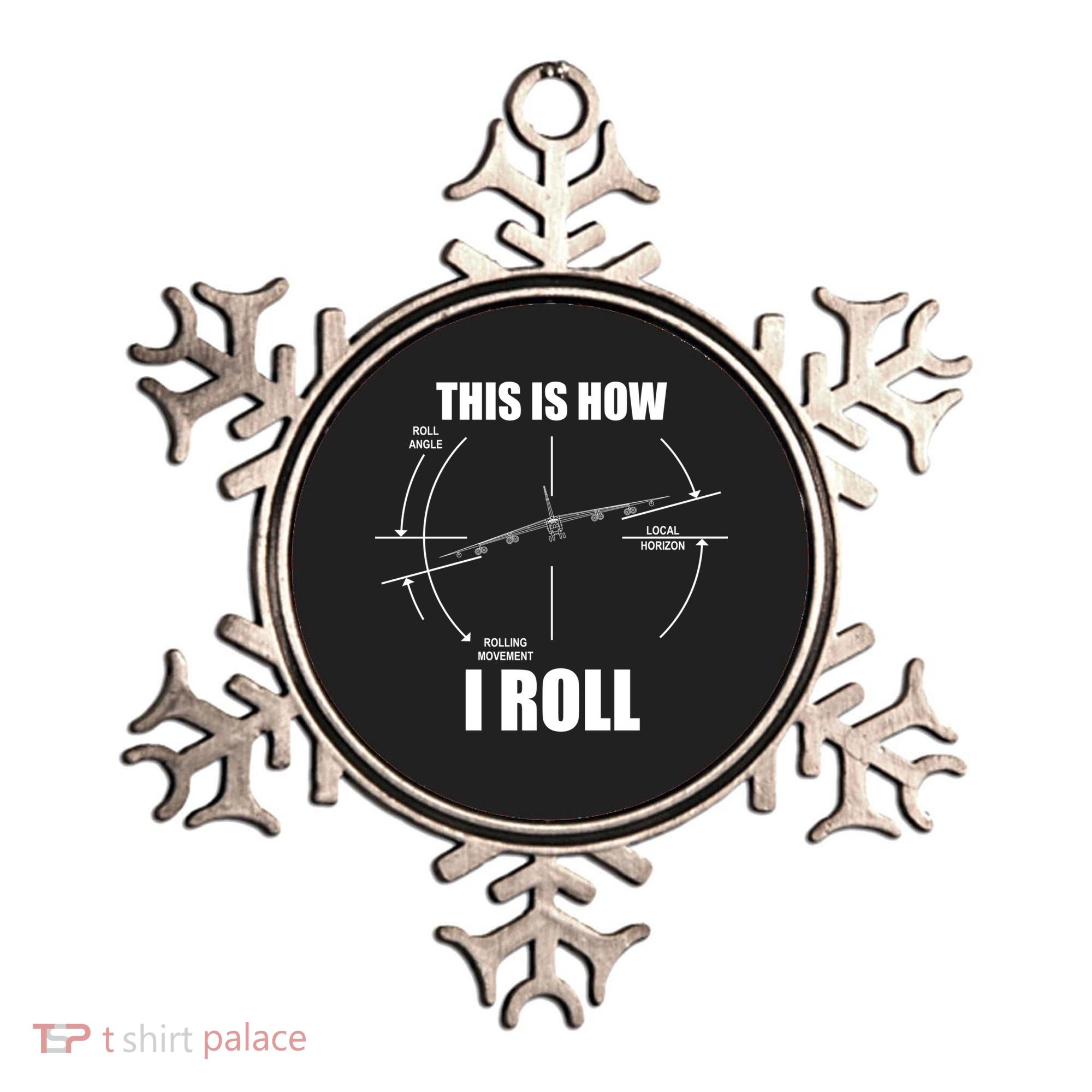This Is How I Roll Bgift52 Stratofortress Pilot Flying B52 Meaningful Gift Ornament