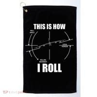 This Is How I Roll Bgift52 Stratofortress Pilot Flying B52 Meaningful Gift Golf Towel thumb 0