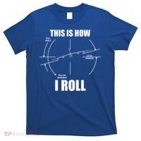 This Is How I Roll Bgift52 Stratofortress Pilot Flying B52 Meaningful Gift T-Shirt thumb 0