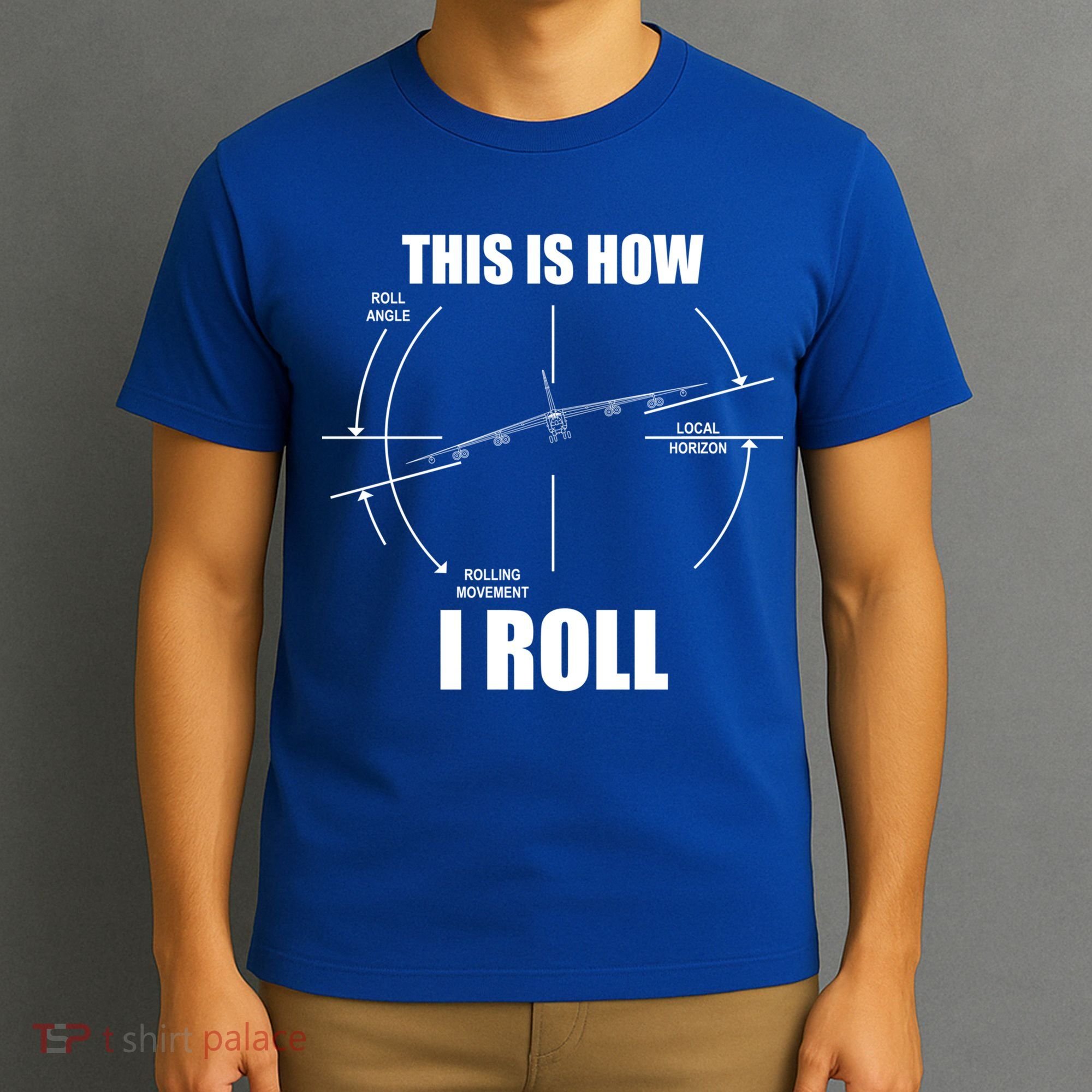 This Is How I Roll Bgift52 Stratofortress Pilot Flying B52 Meaningful Gift T-Shirt