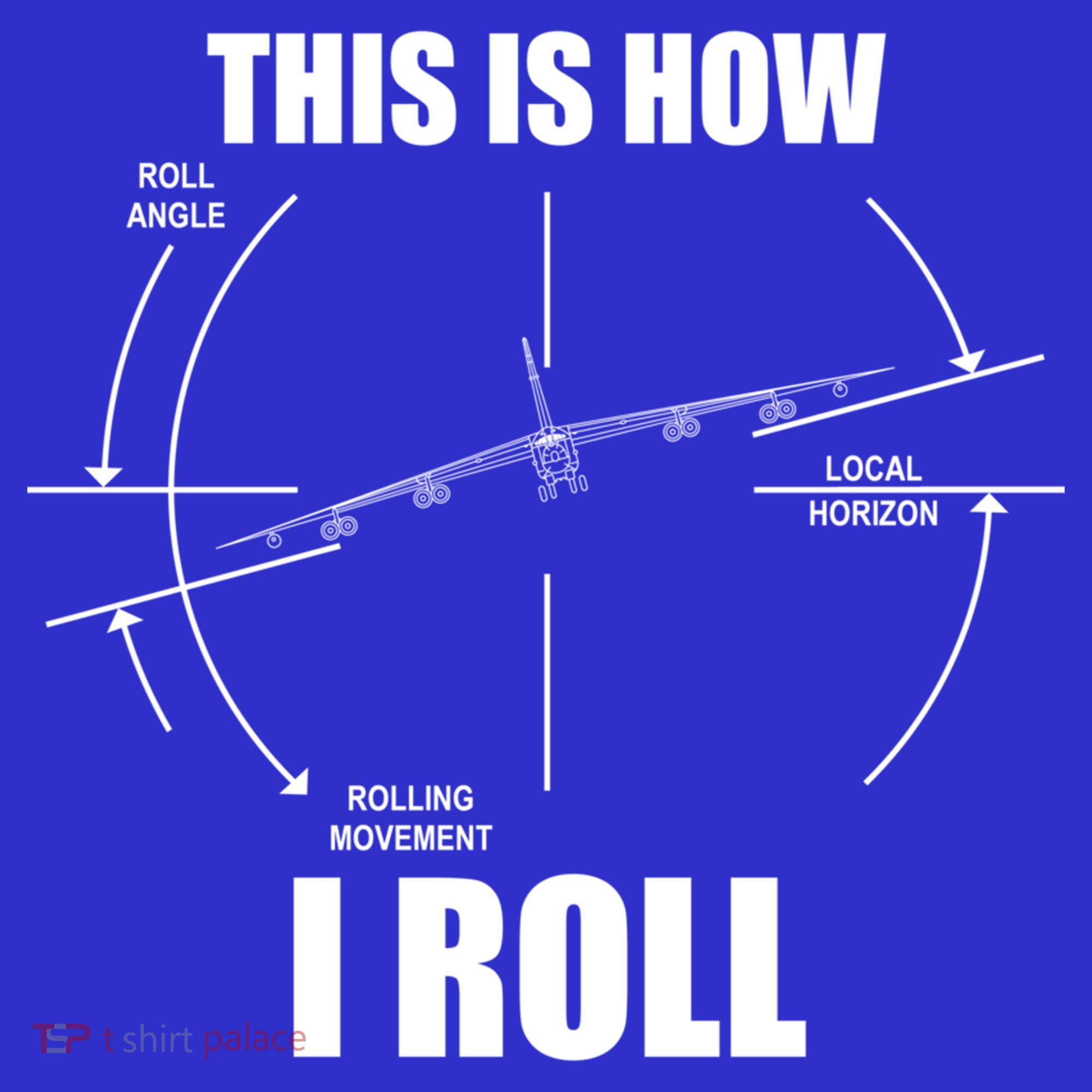 This Is How I Roll Bgift52 Stratofortress Pilot Flying B52 Meaningful Gift Polo