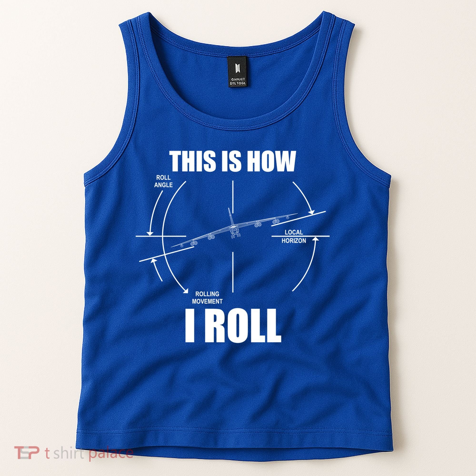 This Is How I Roll Bgift52 Stratofortress Pilot Flying B52 Meaningful Gift Tank Top