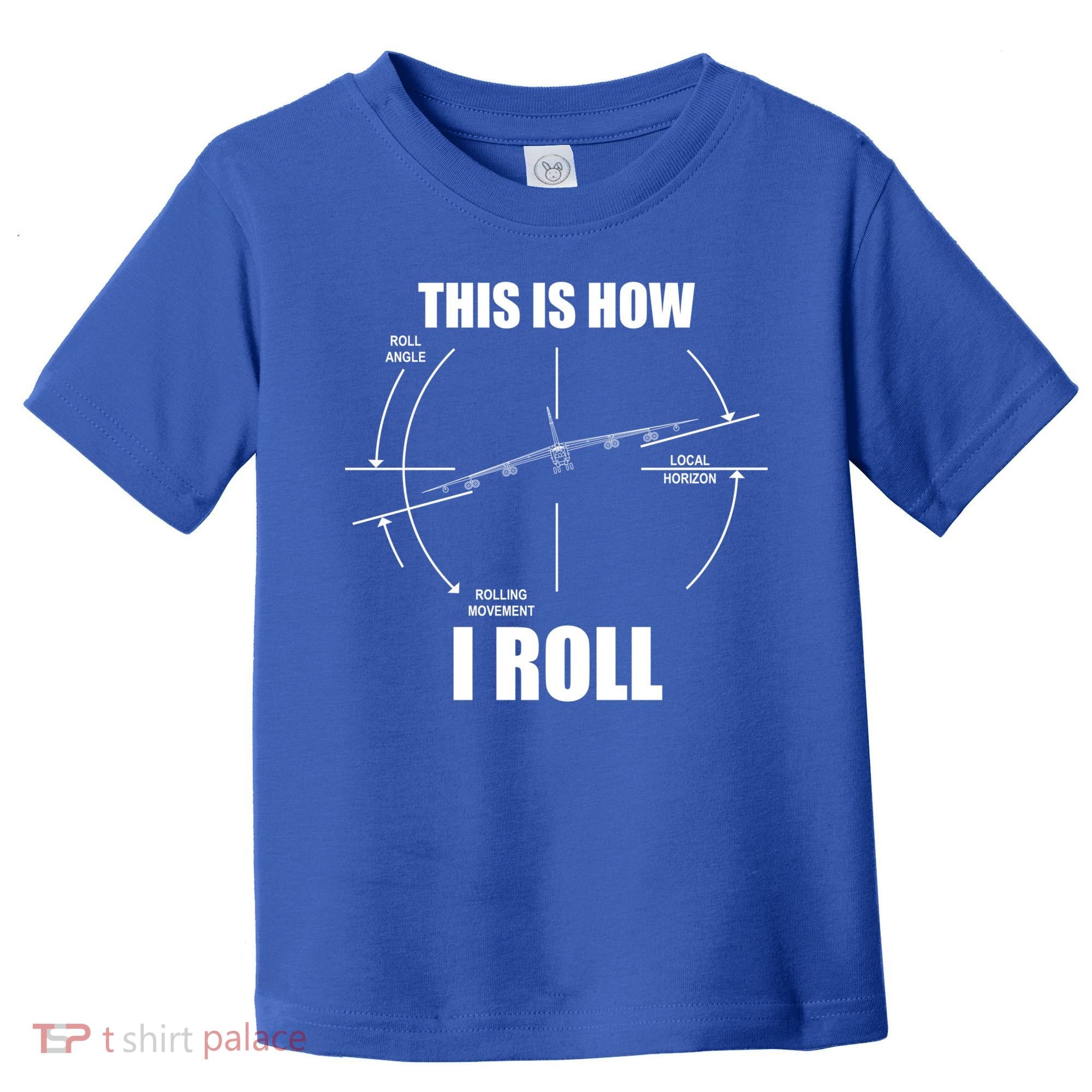 This Is How I Roll Bgift52 Stratofortress Pilot Flying B52 Meaningful Gift Toddler T-Shirt