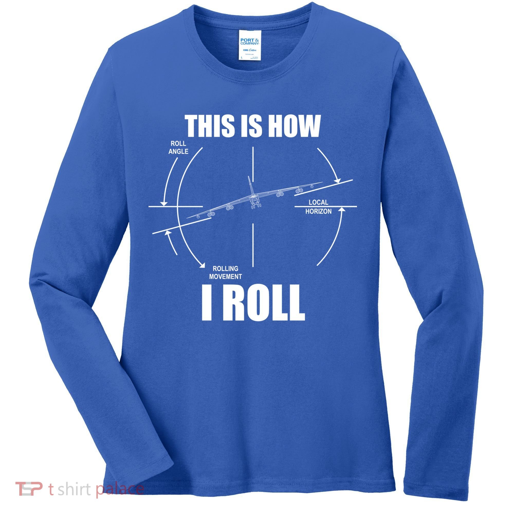 This Is How I Roll Bgift52 Stratofortress Pilot Flying B52 Meaningful Gift Women's Long Sleeve Shirt