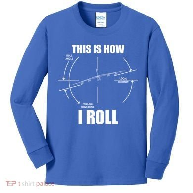 This Is How I Roll Bgift52 Stratofortress Pilot Flying B52 Meaningful Gift Kids Long Sleeve Shirt