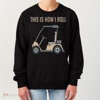 This Is How I Roll Golf Cart Funny Golfers Women's Sweatshirt thumb 0