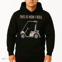 This Is How I Roll Golf Cart Funny Golfers Hoodie thumb 2