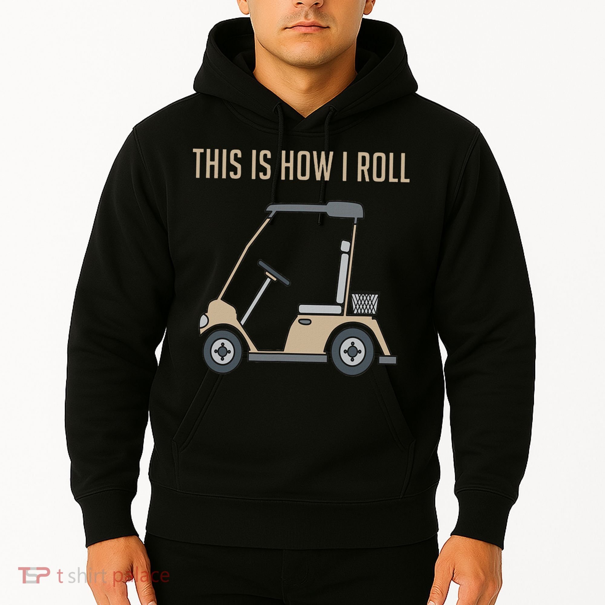 This Is How I Roll Golf Cart Funny Golfers Hoodie