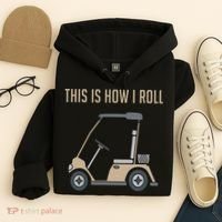 This Is How I Roll Golf Cart Funny Golfers Hoodie thumb 4