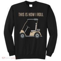 This Is How I Roll Golf Cart Funny Golfers Sweatshirt thumb 0