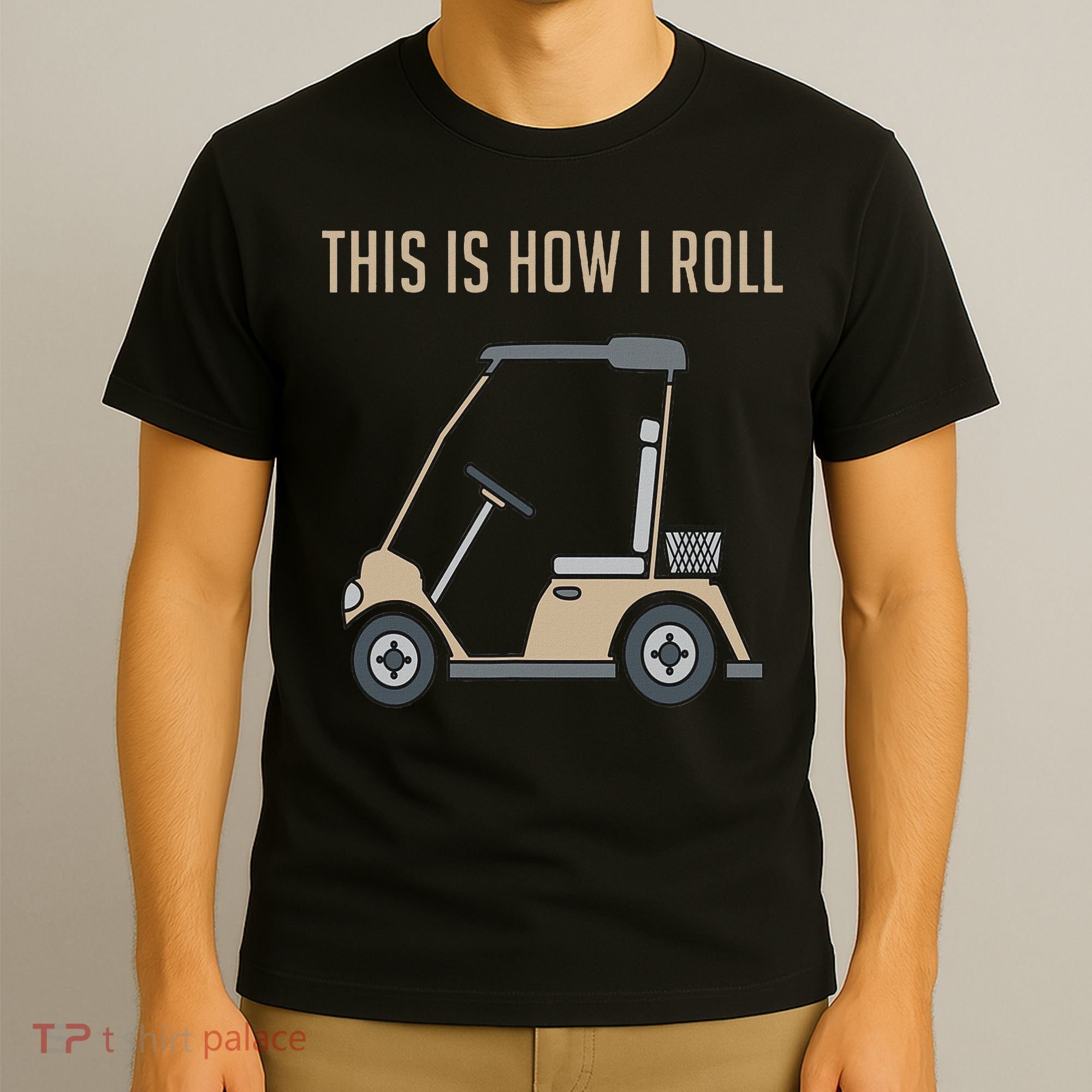 This Is How I Roll Golf Cart Funny Golfers T-Shirt