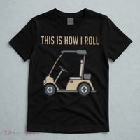 This Is How I Roll Golf Cart Funny Golfers T-Shirt thumb 5