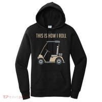 This Is How I Roll Golf Cart Funny Golfers Women's Hoodie thumb 0