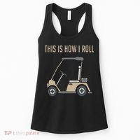 This Is How I Roll Golf Cart Funny Golfers Women's Tank Top thumb 0
