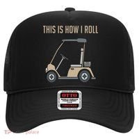 This Is How I Roll Golf Cart Funny Golfers Hat thumb 0