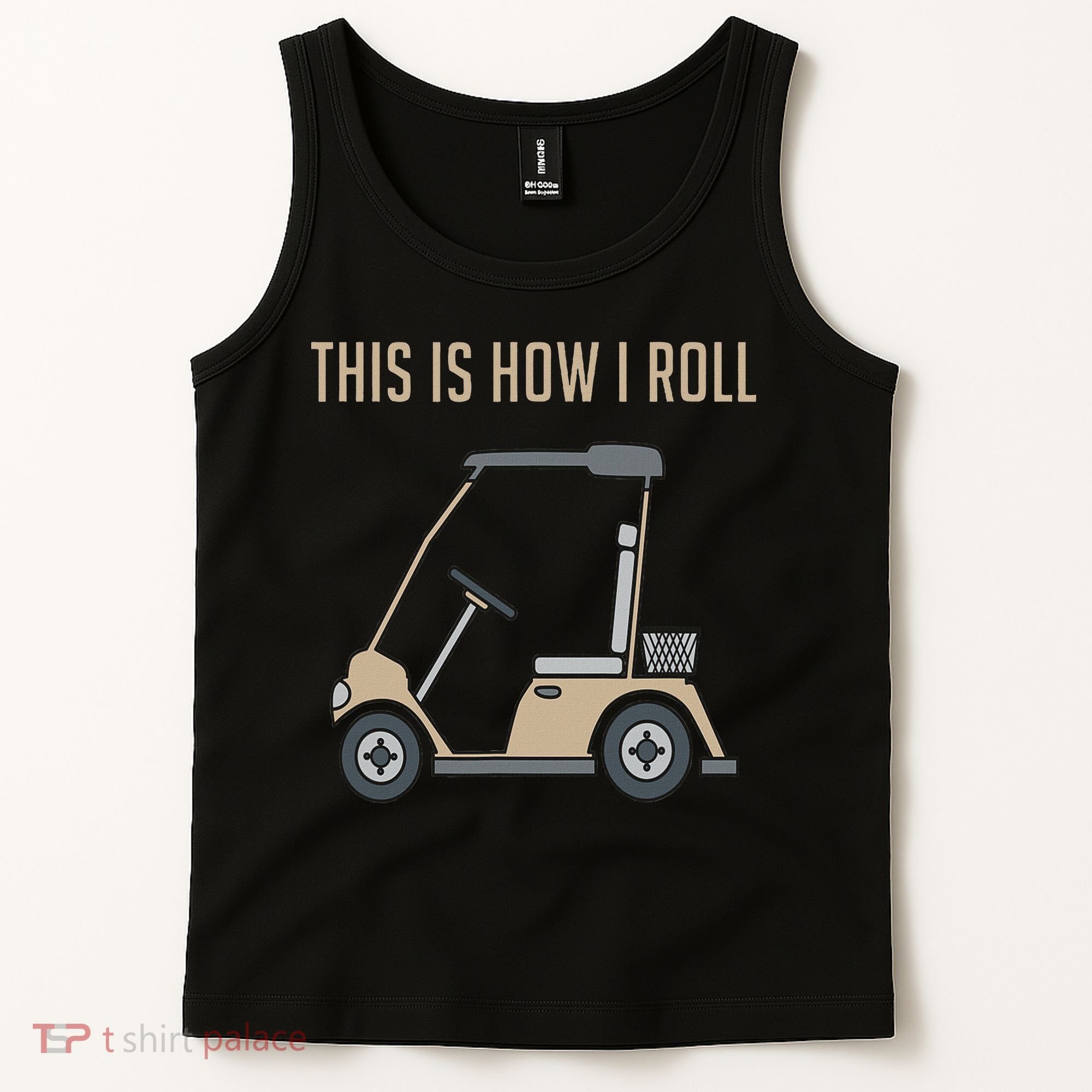 This Is How I Roll Golf Cart Funny Golfers Tank Top