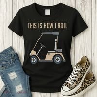 This Is How I Roll Golf Cart Funny Golfers Women's T-Shirt thumb 3