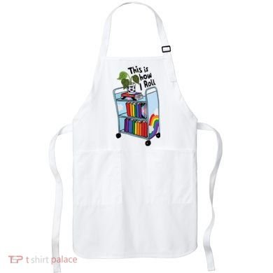 This Is How I Roll Pride Lgbtqia Library Apron
