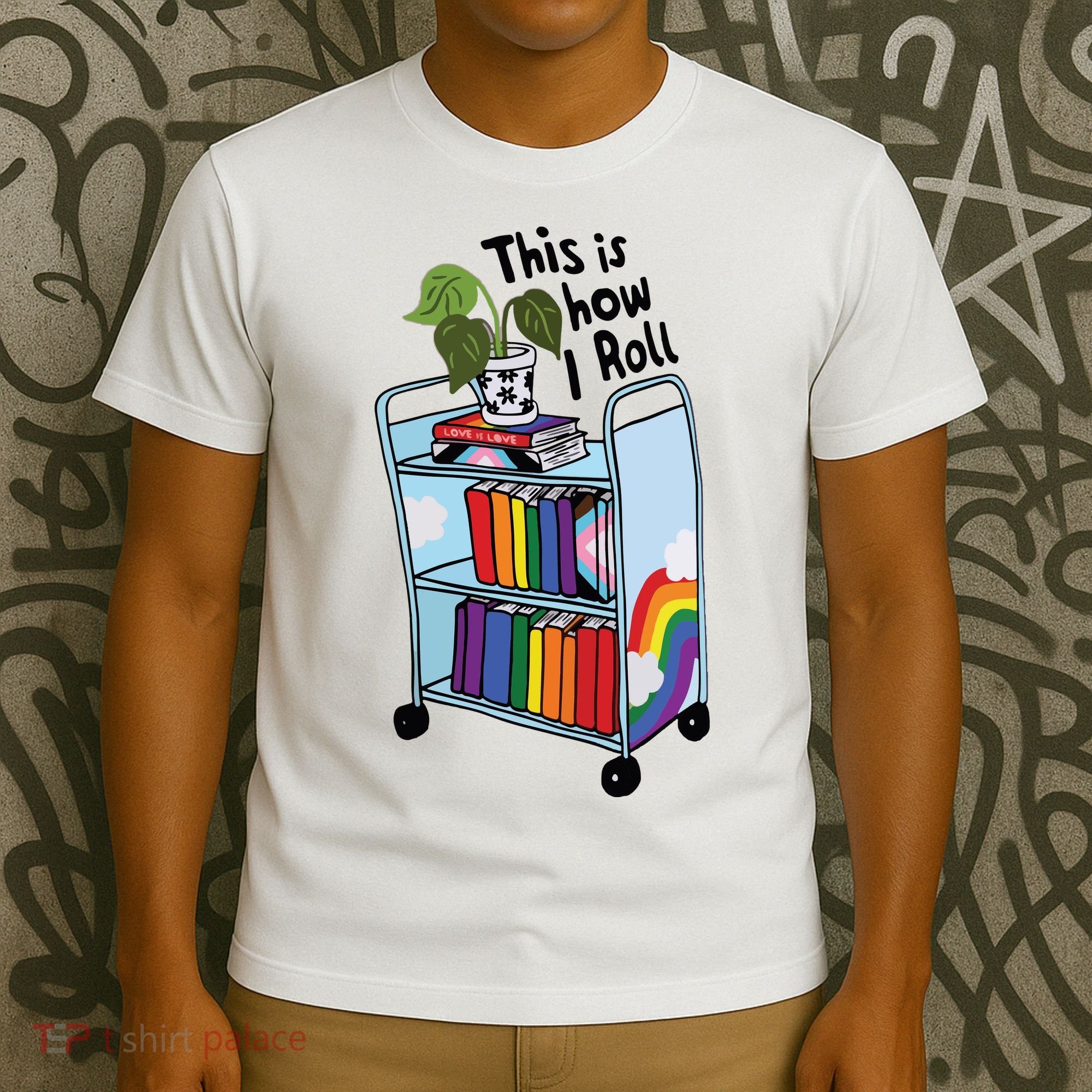 This Is How I Roll Pride Lgbtqia Library T-Shirt
