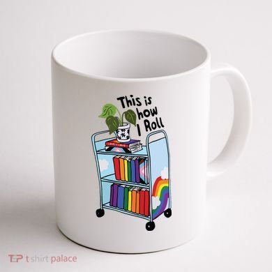 This Is How I Roll Pride Lgbtqia Library Coffee Mug back