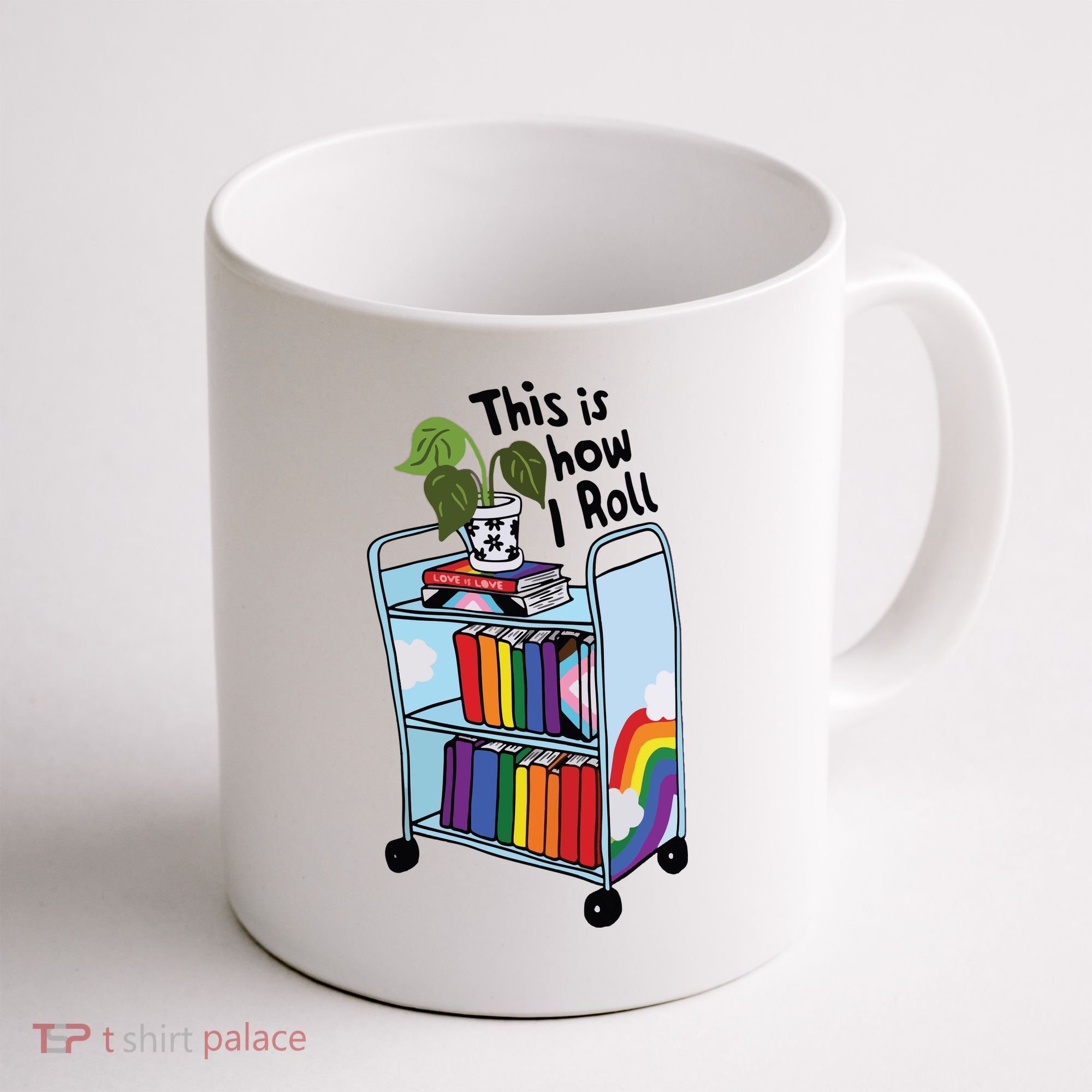 This Is How I Roll Pride Lgbtqia Library Coffee Mug