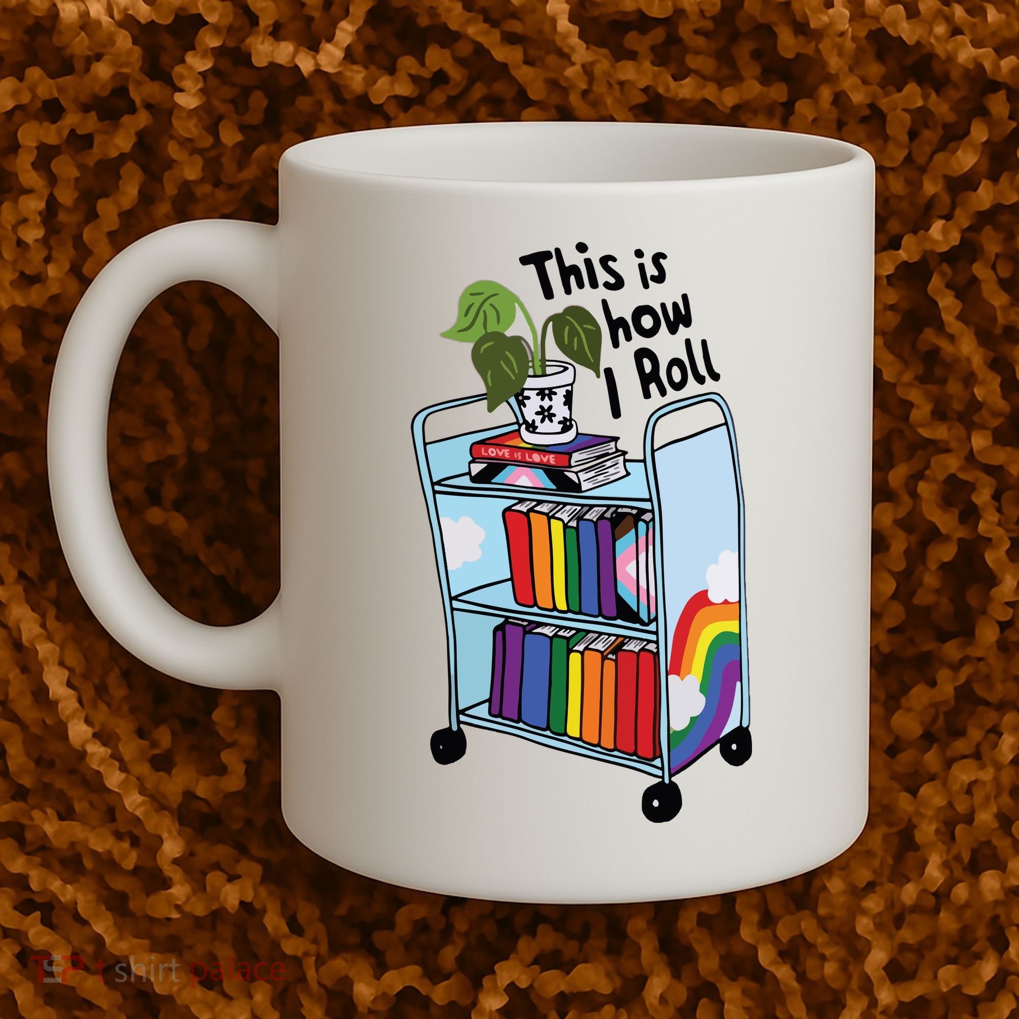 This Is How I Roll Pride Lgbtqia Library Coffee Mug