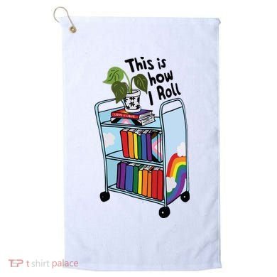 This Is How I Roll Pride Lgbtqia Library Golf Towel