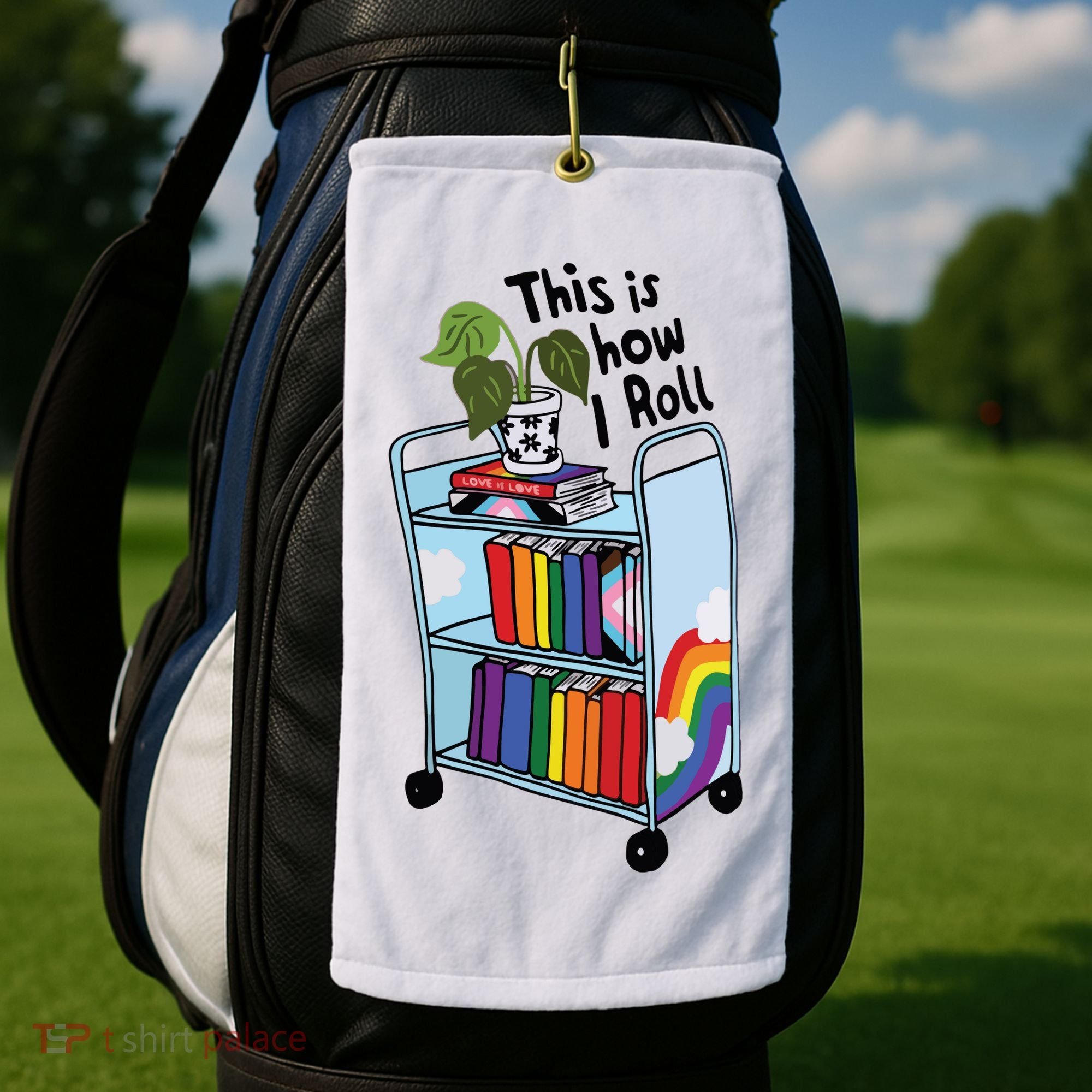 This Is How I Roll Pride Lgbtqia Library Golf Towel