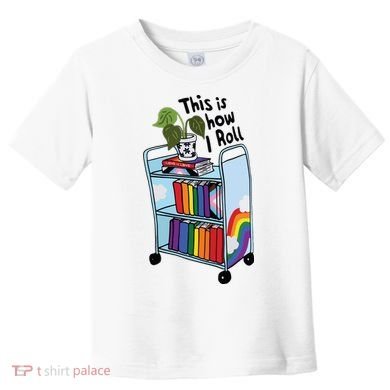 This Is How I Roll Pride Lgbtqia Library Toddler T-Shirt
