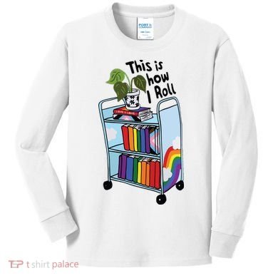 This Is How I Roll Pride Lgbtqia Library Kids Long Sleeve Shirt
