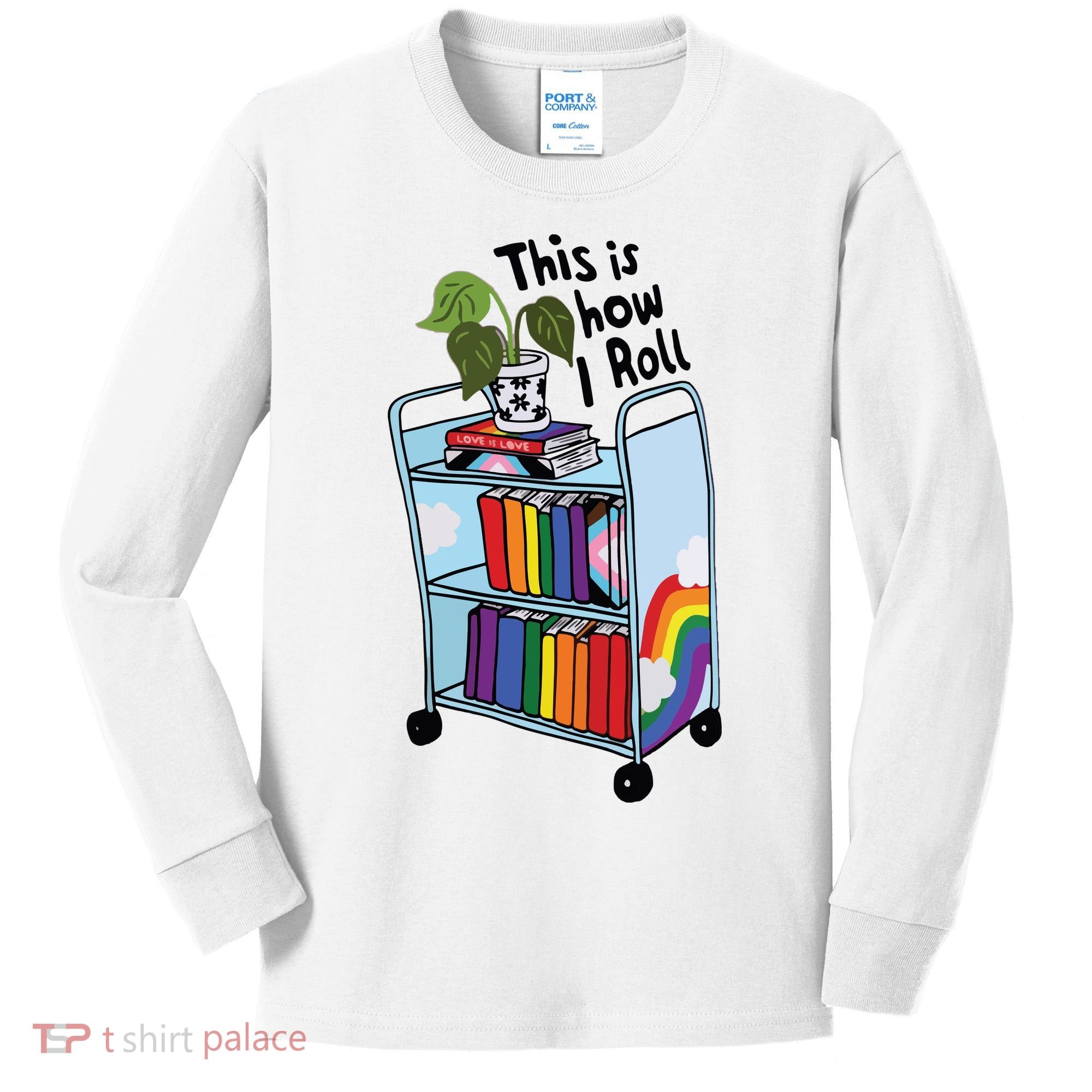 This Is How I Roll Pride Lgbtqia Library Kids Long Sleeve Shirt