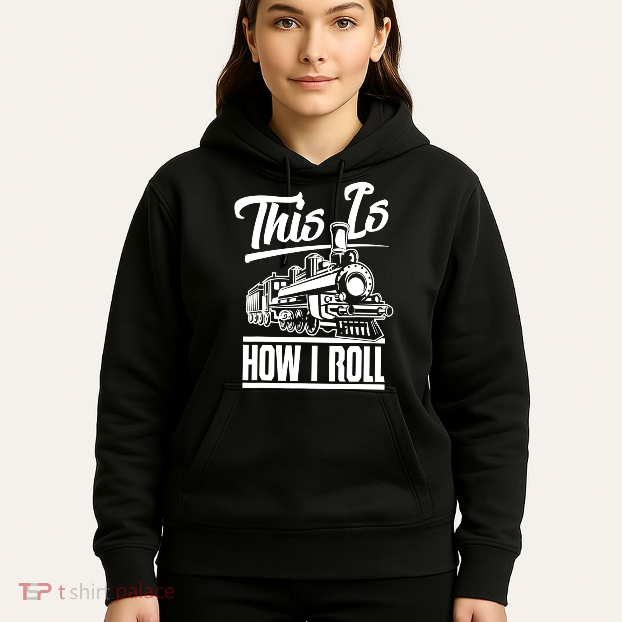 This Is How I Roll Train Engineer & Railroad Lovers TShirt Hoodie