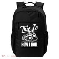 This Is How I Roll Train Engineer & Railroad Lovers TShirt Backpack thumb 0