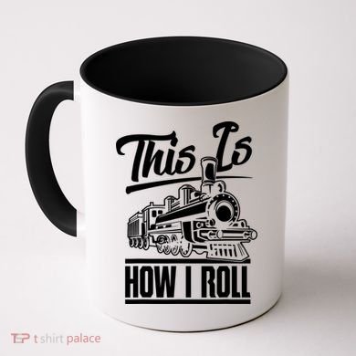 This Is How I Roll Train Engineer & Railroad Lovers TShirt Coffee Mug
