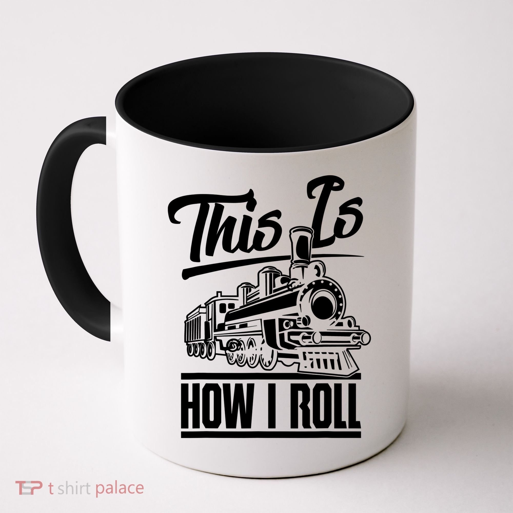This Is How I Roll Train Engineer & Railroad Lovers TShirt Coffee Mug