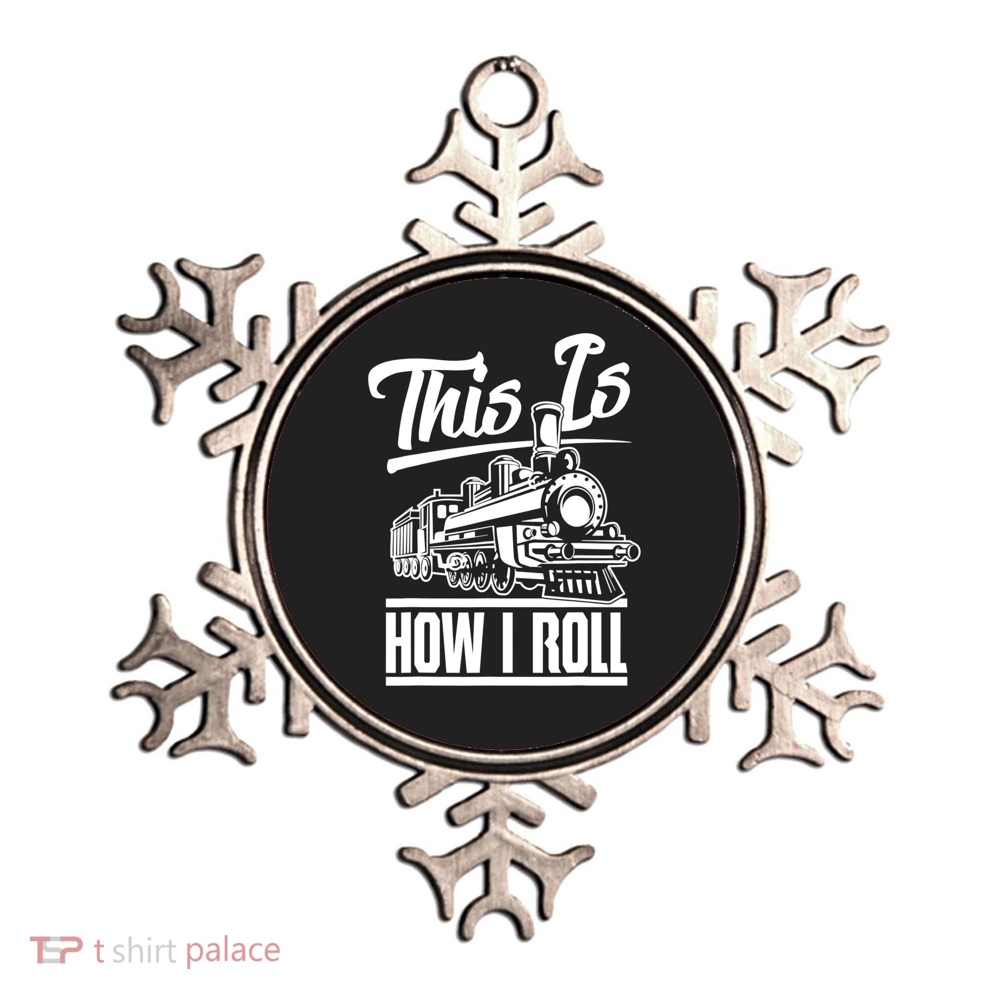 This Is How I Roll Train Engineer & Railroad Lovers TShirt Ornament