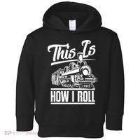 This Is How I Roll Train Engineer & Railroad Lovers TShirt Toddler Hoodie thumb 0