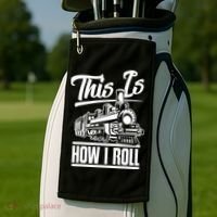 This Is How I Roll Train Engineer & Railroad Lovers TShirt Golf Towel thumb 2